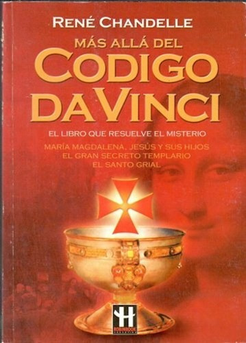 Mas Alla Del Codigo Da Vinci - Chandelle Rene (libro)