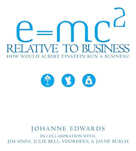 E=mc2 Relative To Business, De Bell-voorhees, Julie. Editorial Booksurge Publishing, Tapa Blanda En Inglés