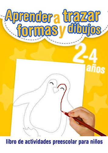 Aprender A Trazar Formas Y Dibujos - Libro De Actividades Pr