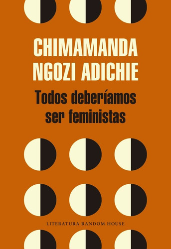 Todos Deberiamos Ser Feministas - Adichie, Chimamanda Ngozi