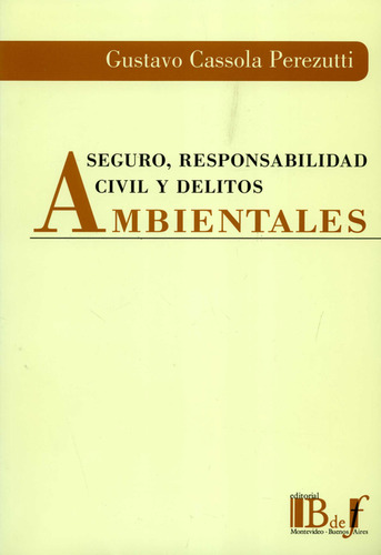 Seguro Responsabilidad Civil Y Delitos Ambientales