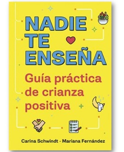 ** Nadie Te Enseña ** Guia Enseñanza Positiva Schwindt 