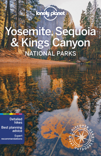 Lonely Planet Yosemite, Sequoia & Kings Canyon National Park