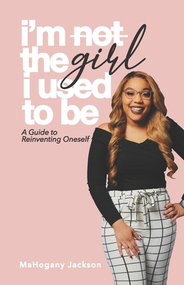 Libro I'm Not The Girl I Used To Be: A Guide To Reinventi...