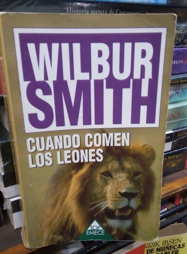 Wilbur Smith Cuando Comen Los Leones  Autografiado  