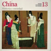 Comprar China Historia Y Sociedad Grandes Civilizaciones De La Hi: Historia Y Sociedad, De Clarin. Grandes Civilizaciones De La Historia, Vol. 13. Editorial Arte Grafico ## Clarin, Tapa Tapa Blanda En Español