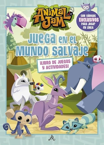 Animal Jam - Juega En El Mundo Salvaje - Varios Autores