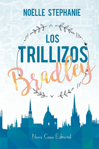 LOS TRILLIZOS BRADLEY, de Noelle Stephanie. Nova Casa Editorial, tapa blanda en español