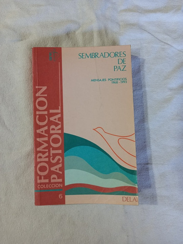 Sembradores De La Paz - Mensajes Pontificios