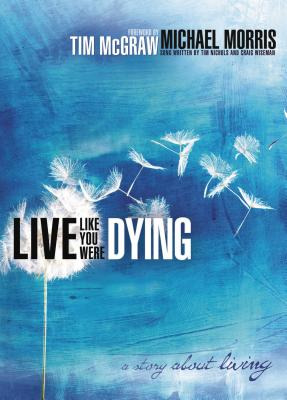 Libro Live Like You Were Dying: A Story About Living - Mo...