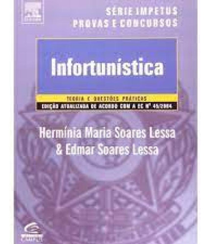 INFORTUNISTICA - COL. PROVAS E CONCURSOS, de Sérgio Lessa. Editora CAMPUS - GRUPO ELSEVIER, capa mole em português