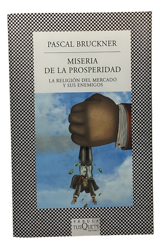 Miseria De La Prosperidad