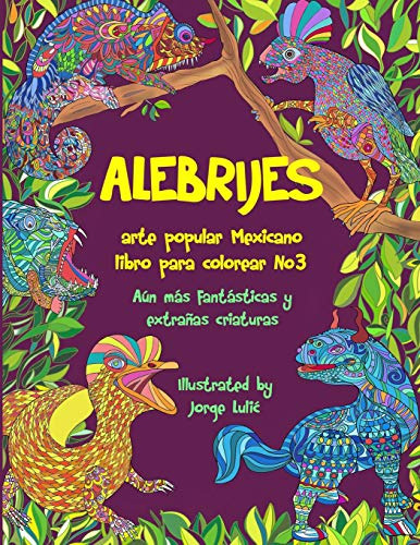 Alebrijes Libro Para Colorear No3 - Arte Popular Mexicano