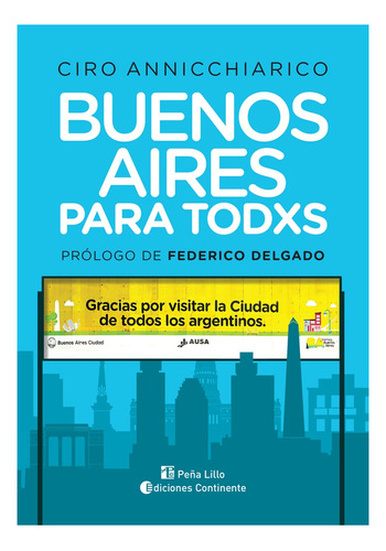 Buenos Aires Para Todxs C. Annicchiarico Prólogo F. Delgado