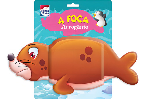 Vou Para o Banho! A Foca arrogante, de Brijbasi Art Press Ltd. Editorial Happy Books Editora Ltda. em português, 2019