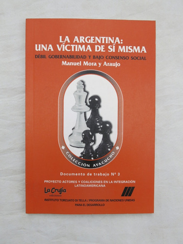 La Argentina: Una Víctima De Sí Misma - Manuel Mora Y Araujo