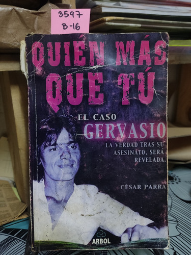 Quien Más Que Tú, El Caso De Gervasio // César Parra