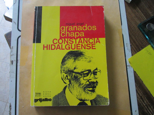 Constancia Hidalguense Miguel A. Granados Chapa (sub Rayado)