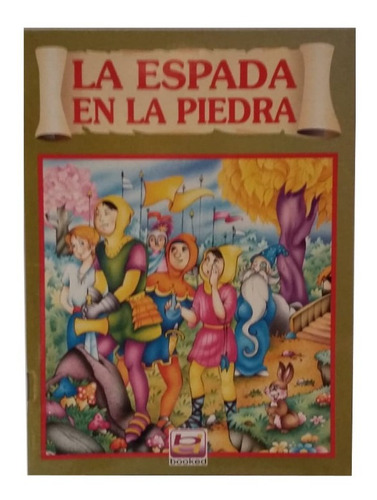 La Espada En La Piedra, Cuento Ilustrado, Muy Bueno!