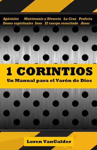 Libro: 1 Corintios: Un Manual Para El Varon De Dios (spanish