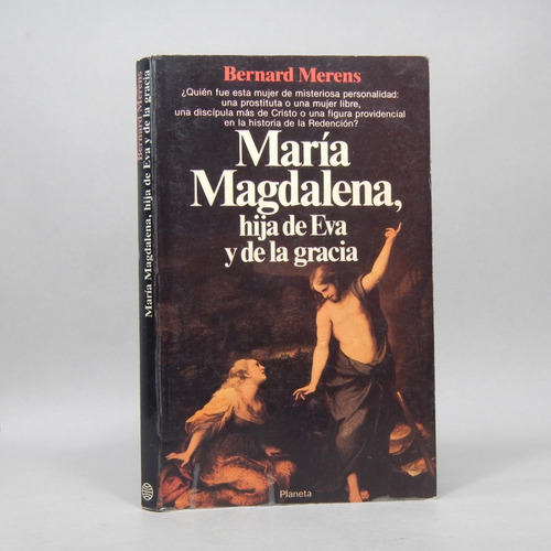 María Magdalena Hija De Eva Y De La Gracia Bernard Merens Q7