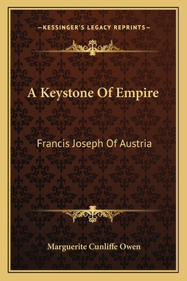 Libro A Keystone Of Empire: Francis Joseph Of Austria - O...