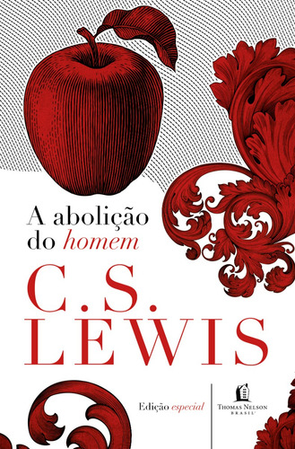 Livro A Abolição Do Homem C.s. Lewis Primeira Edição 2017 Português Editora Thomas Nelson Brasil