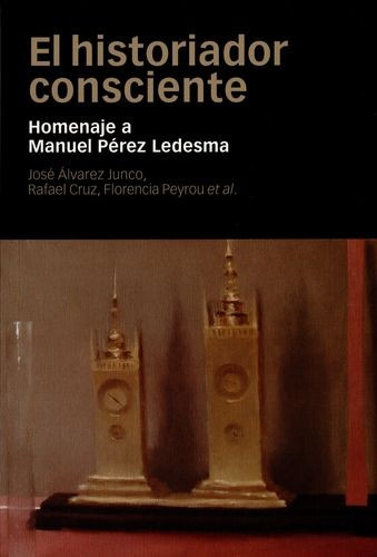 Libro Historiador Consciente. Homenaje A Manuel Pérez Ledes