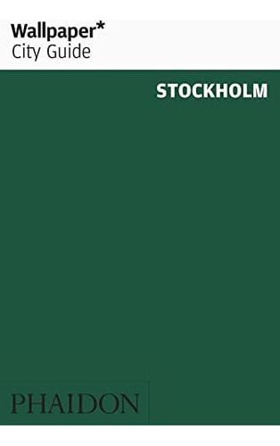 Wallpaper* City Guide Stockholm, De Wallpaper*. Editorial Phaidon Press, Tapa Blanda En Inglés