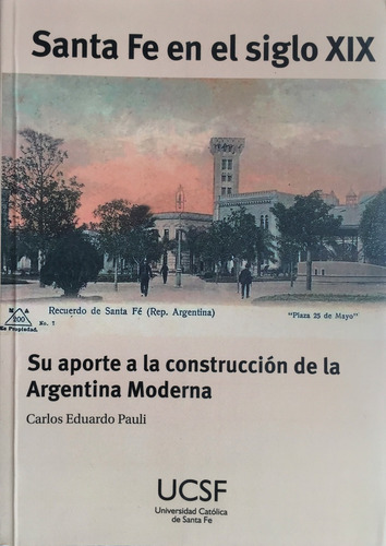Santa Fe En El Siglo Xix - Carlos Pauli - Ucsf