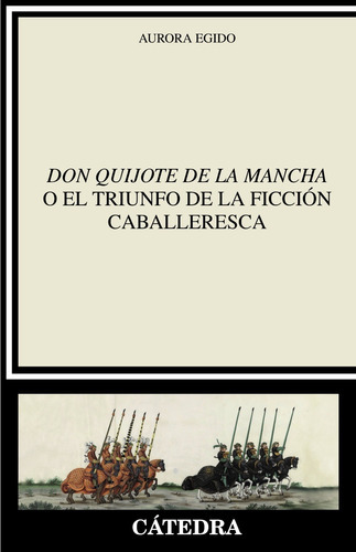 Don Quijote De La Mancha O Triunfo Ficción -   - * 