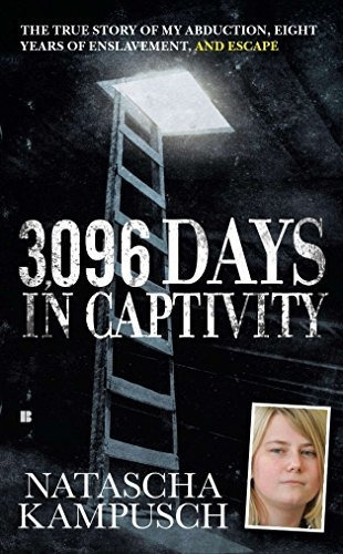 3,096 Days In Captivity The True Story Of My Abduction, Eig, De Kampusch, Natascha. Editorial Berkley, Tapa Blanda En Inglés, 2011