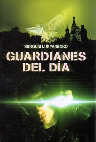 Guardianes Del Dia Serguei Lukyanenko 