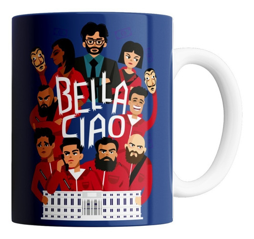Taza De Ceramica - La Casa De Papel (bella Ciao)