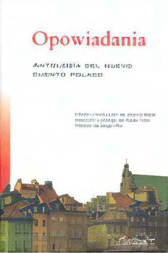Antologãâa Del Nuevo Cuento Polaco, De Czerniawski, Adam. Editorial Páginas De Espuma, Tapa Blanda En Español