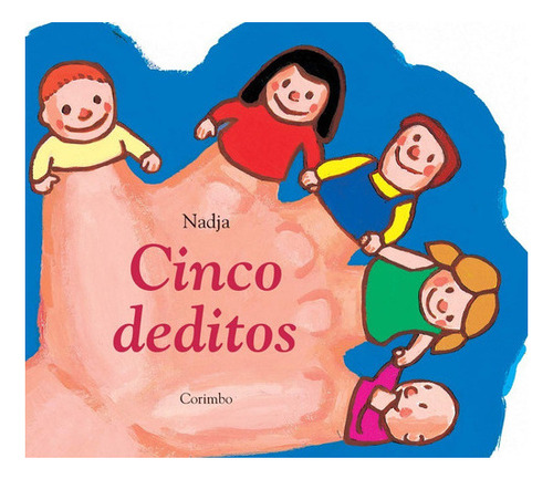 Cinco Deditos, De Nadja. Editorial Corimbo, Tapa Blanda En E