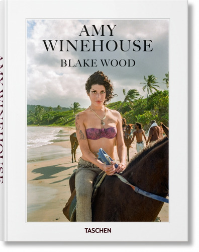 Amy Winehouse. Blake Wood, De Sales, Nancy Jo. Editorial Taschen, Tapa Dura En Español