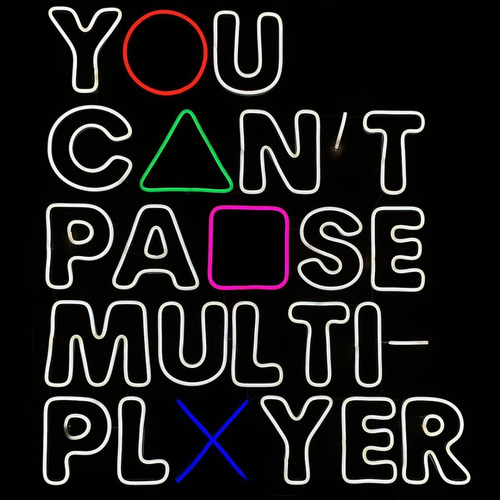 Luminárias Neonled - You Can´t Pause Multiplayer 70x60cm