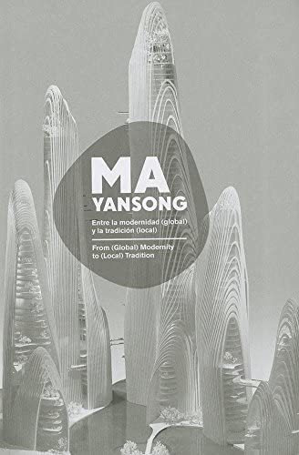 Libro: Ma Yansong: De La Modernidad (global) A La Tradición