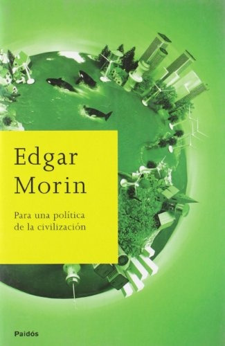 Para Una Política De La Civilización - Edgar Morin