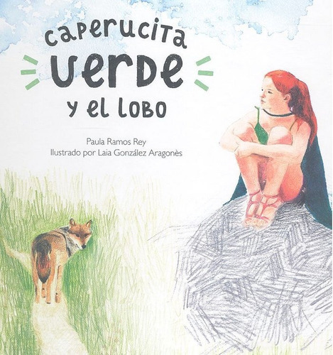 Caperucita Verde y el lobo, de Ramos Rey, Paula. Editorial Diversa Ediciones, tapa dura en español