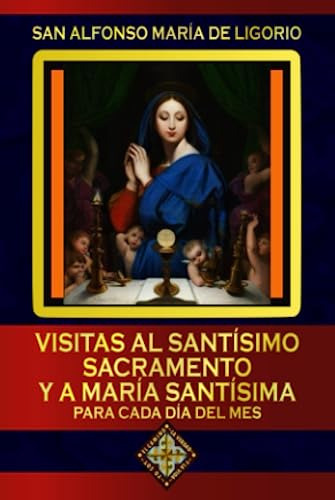 Libro : Visitas Al Santisimo Sacramento Y A Maria Santisim 