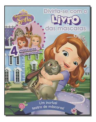 Princesinha Sofia - Divirta-se Com O Livro Das Mascaras, De Disney. Editora Dcl Em Português
