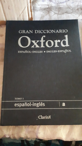 Gran Diccionario Oxford - Clarin Tomo 1 - Español -  Ingles 