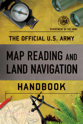 The Official U.s. Army Map Reading And Land Navigation Handbook, De Department Of The Army. Editorial Lyons Pr, Tapa Blanda En Inglés