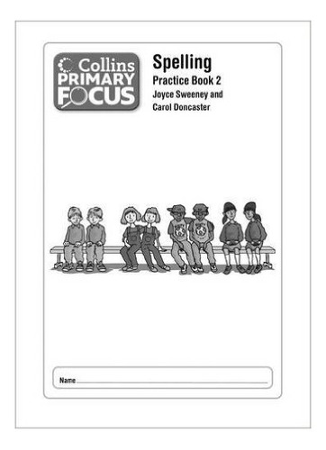 Collins Primary Focus: Spelling 2 - Workbook Age 8+ Kel Edic