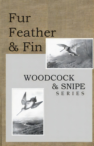 Fur Feather And Fin, De L H De Visme Shaw. Editorial Createspace Independent Publishing Platform, Tapa Blanda En Inglés