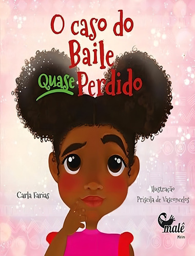 O Caso Do Baile Quase Perdido, De Farias, Carla De. Editorial Editora Male, Capa Mole, Edição 1 Em Português, 2024