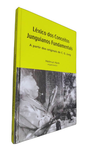 Livro Físico Léxico Dos Conceitos Junguianos Fundamentais Helmut Hark (organ.) A Partir Dos Originais De C. G. Jung