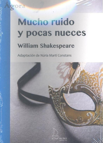 Libro: Mucho Ruido Y Pocas Nueces. Shakespeare, William. La 